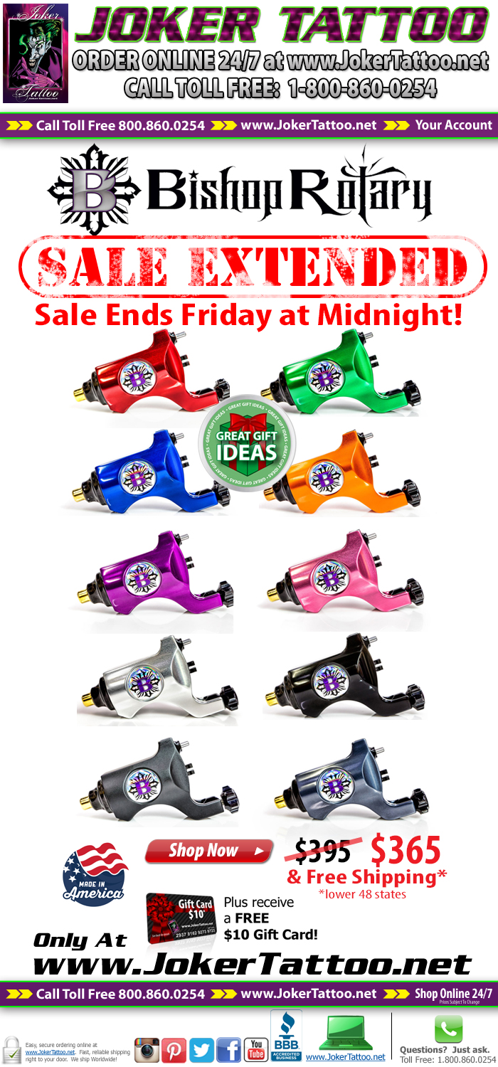 Bishop Rotary Sale EXTENDED, now through Friday at midnight pst. only at Joker Tattoo Supply