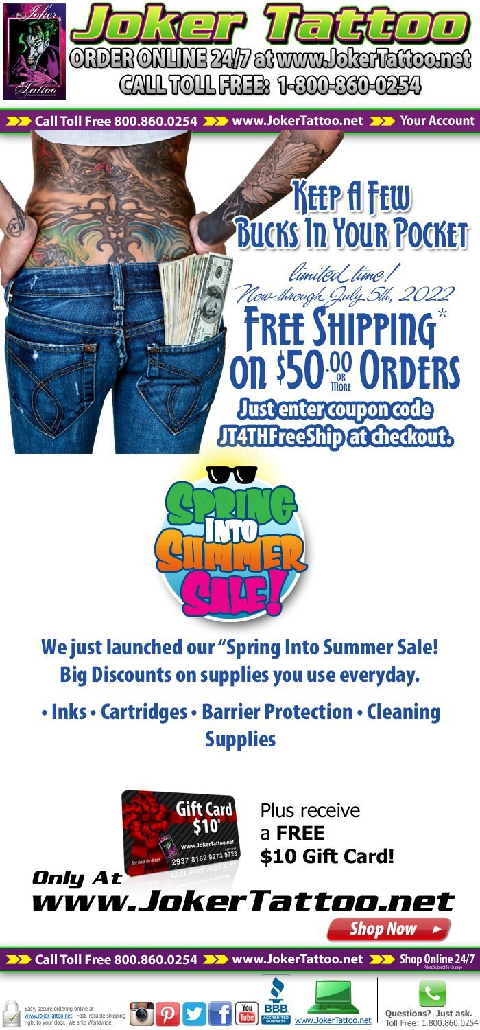 We just launched our Spring Into Summer Sale. Inks, Cartridges, Barrier Protection, Cleaning Supplies and more are all on sale for a limited time. Only at Joker Tattoo Supply!